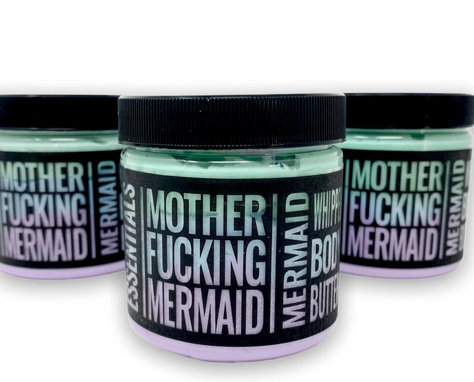 Mother F*Ing Mermaid Body Butter